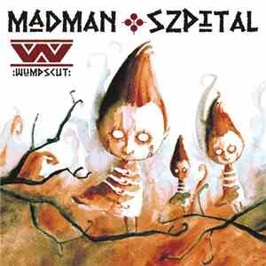 :wumpscut: - Madman Szpital