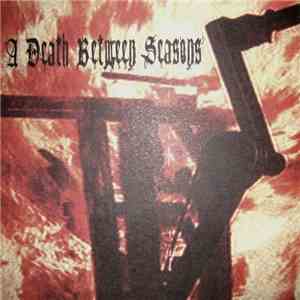 A Death Between Seasons - A Death Between Seasons