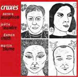 Aurora Josephson / Joëlle Léandre / Damon Smith / Martin Blume - Cruxes