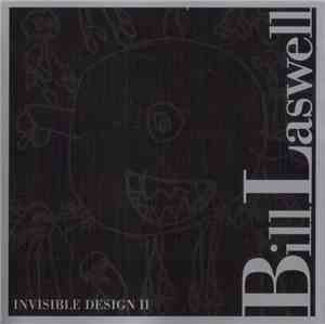 Bill Laswell - Invisible Design II