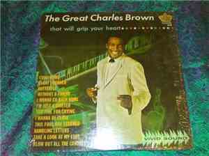 Charles Brown - The Great Charles Brown That Will Grip Your Heart