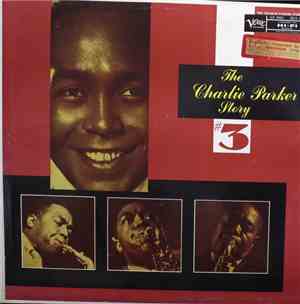 Charlie Parker - The Charlie Parker Story #3