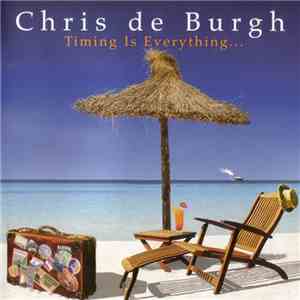 Chris de Burgh - Timing Is Everything...