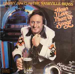 Danny Davis And The Nashville Brass - How I Love Them Ol' Songs