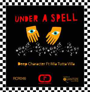 Deep Character Ft. Mia Tutta Villa - Under A Spell
