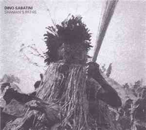 Dino Sabatini - Shaman's Paths