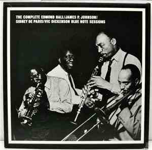 Edmond Hall / James P. Johnson / Sidney De Paris / Vic Dickenson - The Comp ...