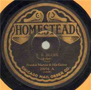 Frankie Marvin & His Guitar - T. B. Blues / Travellin' Blues