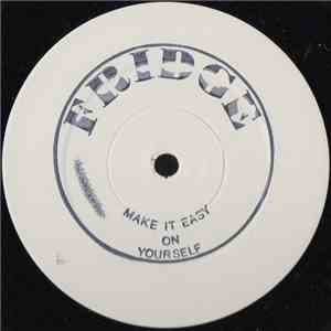 Fridge  - Make It Easy On Yourself / Yeah !