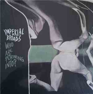 Imperial Broads - Who Are We Turning Into?