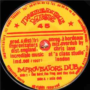 Improvisators Dub - The Bird, The Frog And The Dub / Asia Dub