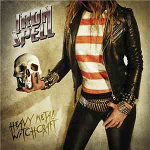 Iron Spell - Heavy Metal Witchcraft