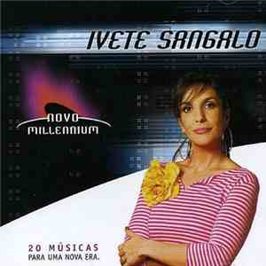 Ivete Sangalo - Novo Millennium - 20 Músicas Para Uma Nova Era