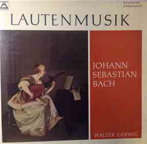 J S Bach / Walter Gerwig - Lautenmusik