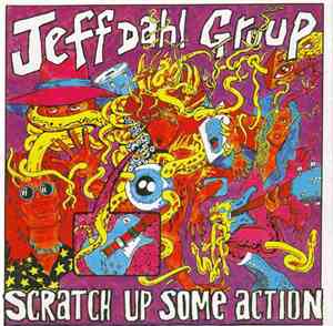 Jeff Dahl Group - Scratch Up Some Action
