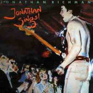Jonathan Richman & The Modern Lovers - Jonathan Sings!