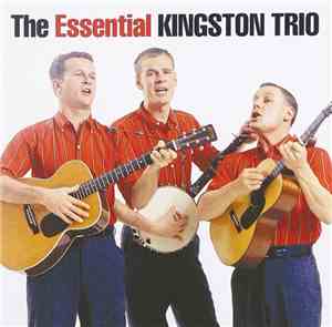 Kingston Trio - The Essential Kingston Trio