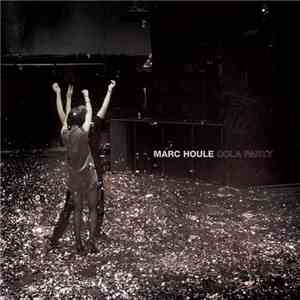 Marc Houle - Cola Party