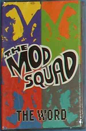 Mod Squad  - The Word