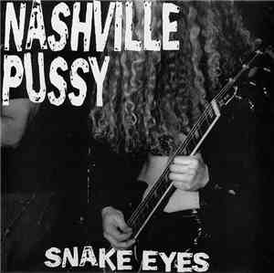 Nashville Pussy - Snake Eyes