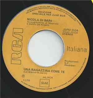 Nicola Di Bari - Una Ragazzina Come Te / Zapponeta