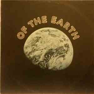 Of The Earth - Of The Earth