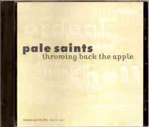 Pale Saints - Throwing Back The Apple