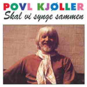Povl Kjøller - Skal Vi Synge Sammen