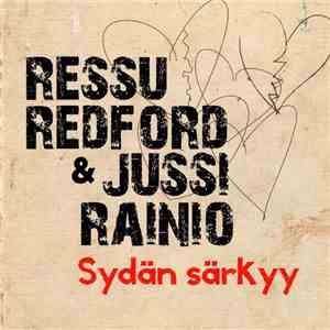 Ressu Redford & Jussi Rainio - Sydän Särkyy
