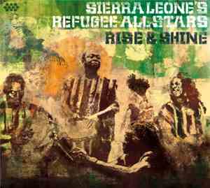 Sierra Leone's Refugee All Stars - Rise & Shine