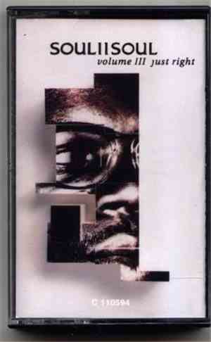 Soul II Soul - Volume III  Just Right