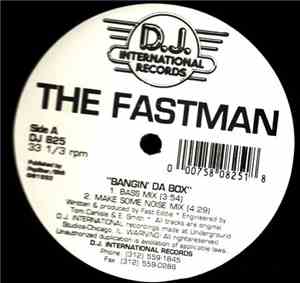 The Fastman - Bangin' Da Box