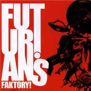 The Futurians - Faktory!