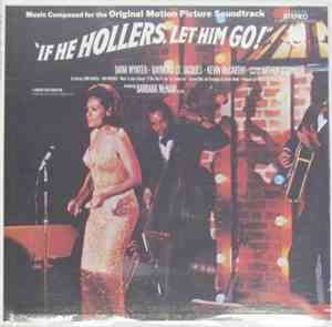 Various - If He Hollers, Let Him Go (Music Composed For The Original Motion ...