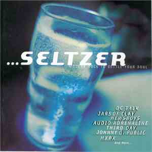 Various - ...Seltzer (Modern Rock To Settle Your Soul)
