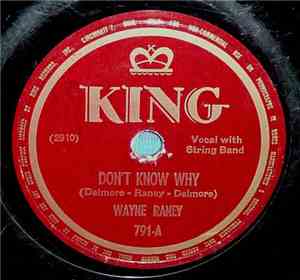 Wayne Raney - Don't Know Why / Why Don't You Haul Off And Love Me