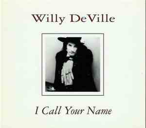 Willy DeVille - I Call Your Name