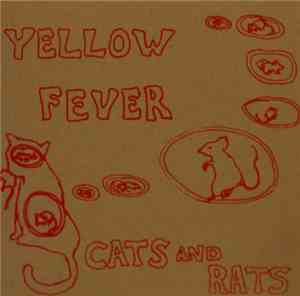 Yellow Fever - Cats And Rats