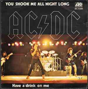 AC/DC - You Shook Me All Night Long / Have A Drink On Me