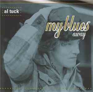 Al Tuck - My Blues Away