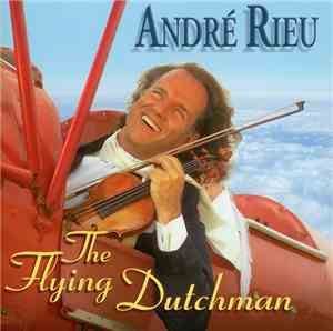 André Rieu - The Flying Dutchman