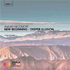 Andrei Niconoff - New Beginning / Deeper Illusion