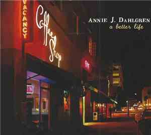 Annie J. Dahlgren - A Better Life