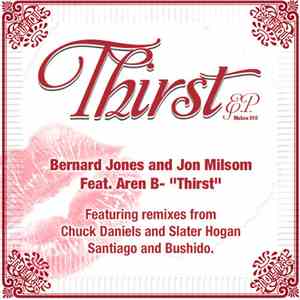 Bernard Jones And Jon Milsom Feat. Aren B - Thirst E.P.