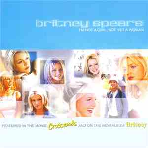Britney Spears - I'm Not A Girl, Not Yet A Woman