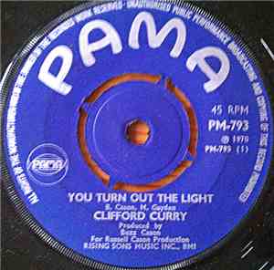 Clifford Curry - You Turn Out The Light / Good Humour Man