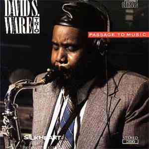 David S. Ware Trio - Passage To Music