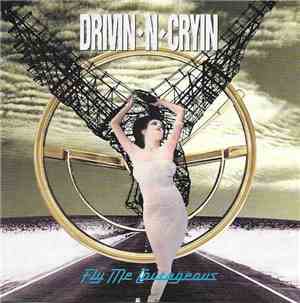 Drivin-N-Cryin - Fly Me Courageous