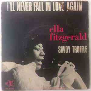 Ella Fitzgerald - I'll Never Fall In Love Again / Savoy Truffle