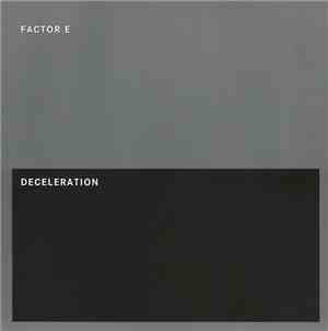 Factor E - Deceleration